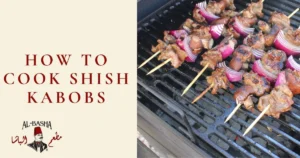 How to Cook Shish Kabobs